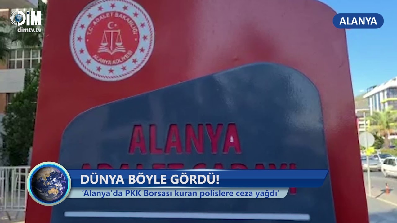 DÜNYA BÖYLE GÖRDÜ! I ‘Alanya’da PKK Borsası kuran polislere ceza yağdı’