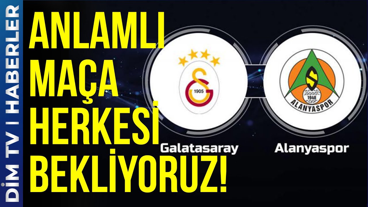Galatasaray – Alanyaspor depremzedeler için maçta! I “Herkesi bekliyoruz” – DİM TV